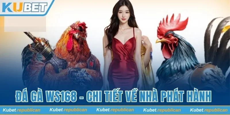 Đá gà WS168